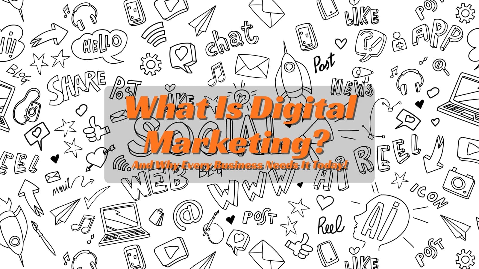 What Is Digital Marketing? And Why Every Business Needs It Today