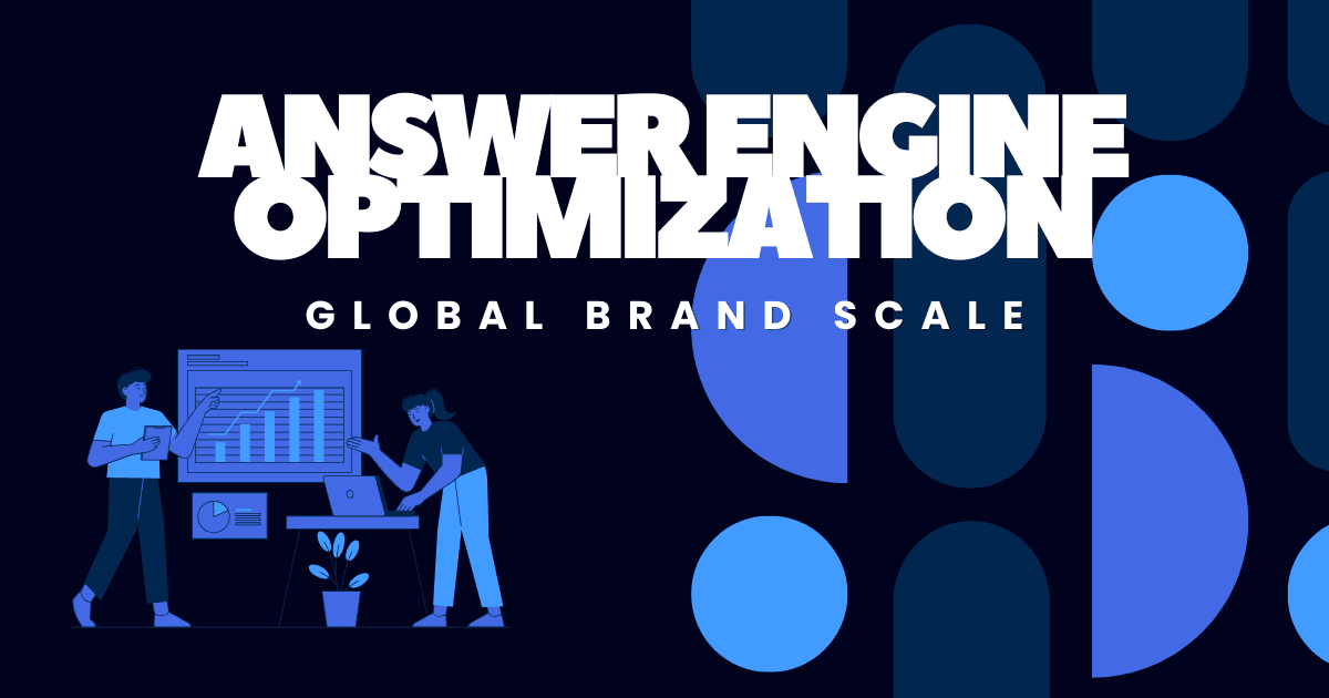 The Blueprint for Global Brand Scale: Merging Answer Engine Optimization (AEO) Services with Enterprise Growth Architecture